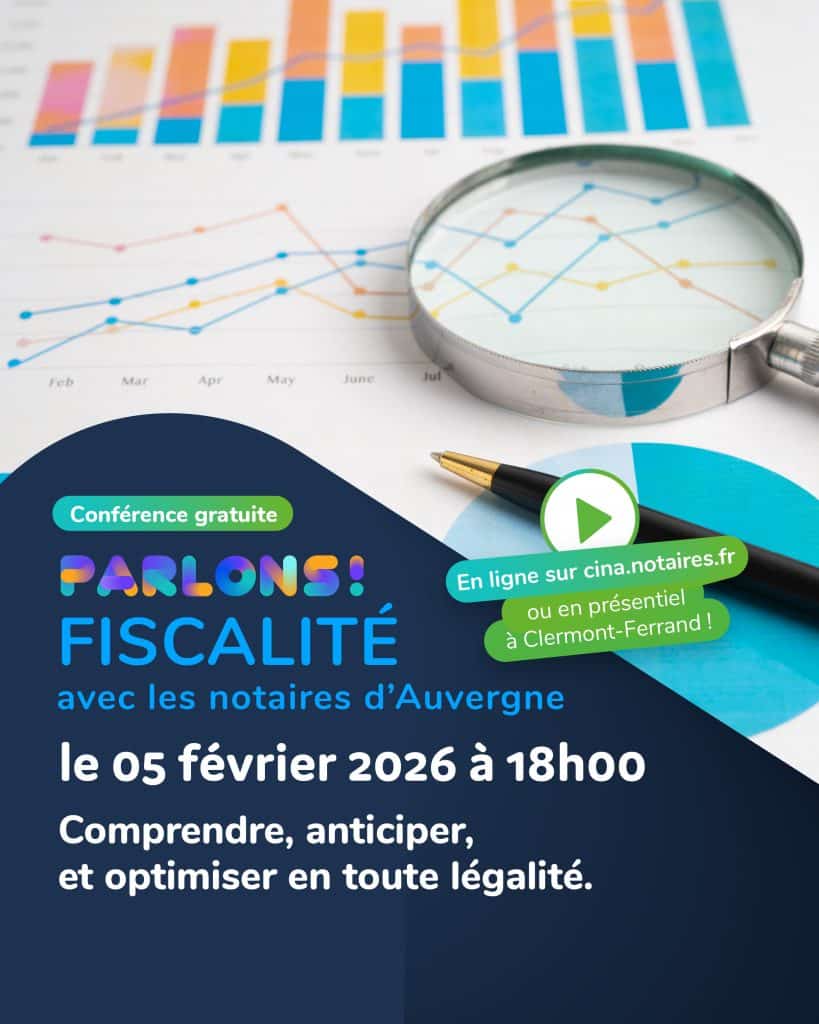 parlons-fiscalite-050225-post-RS-1080x1350@2x conférence gratuite Parlons fiscalité le 5 février par les notaires d'Auvergne